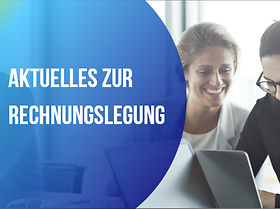Aktuelles zur Rechnungslegung