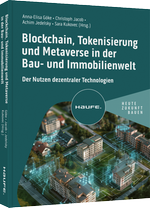 Blockchain, Tokenisierung und Metaverse in Immobilienwelt
