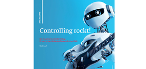 Controlling rockt Ein moderner Controller-Alltag mit KI