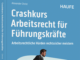 Crashkurs Arbeitsrecht für Führungskräfte