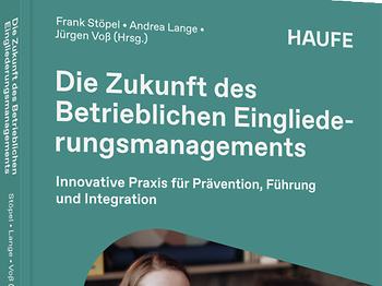 Die Zukunft des Betrieblichen Eingliederungsmanagements