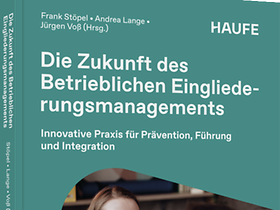 Die Zukunft des Betrieblichen Eingliederungsmanagements