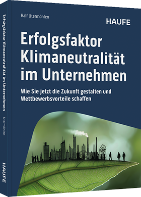 Erfolgsfaktor Klimaneutralität im Unternehmen