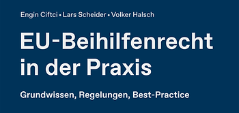 EU-Beihilfenrecht in der Praxis
