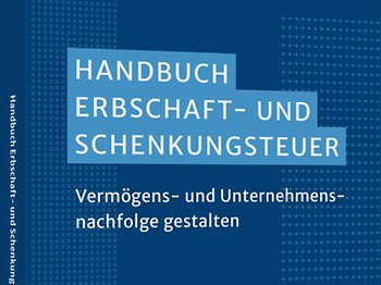 Handbuch Erbschaft- und Schenkungsteuer