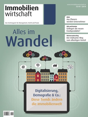 Immobilienwirtschaft Ausgabe 12/2013 + 1/2014 | Immobilienwirtschaft: Magazin für Management, Recht, Praxis