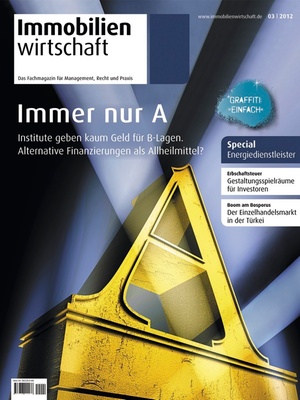 Immobilienwirtschaft Ausgabe März 2012 | Immobilienwirtschaft: Magazin für Management, Recht, Praxis