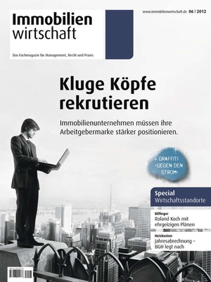 Immobilienwirtschaft Ausgabe 6/2012 | Immobilienwirtschaft: Magazin für Management, Recht, Praxis