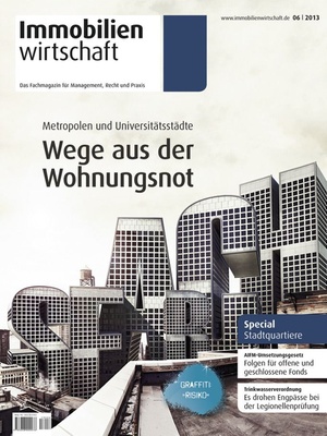 Immobilienwirtschaft Ausgabe 6/2013 | Immobilienwirtschaft: Magazin für Management, Recht, Praxis