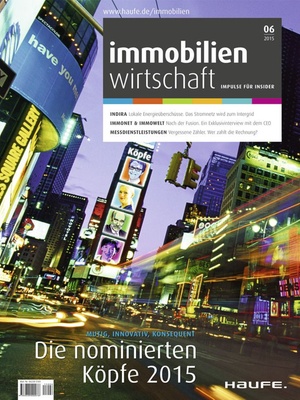 Immobilienwirtschaft Ausgabe 06/2015 | Immobilienwirtschaft: Magazin für Management, Recht, Praxis