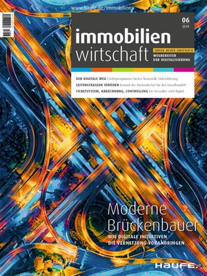Immobilienwirtschaft 6/2019 | Immobilienwirtschaft: Magazin für Management, Recht, Praxis