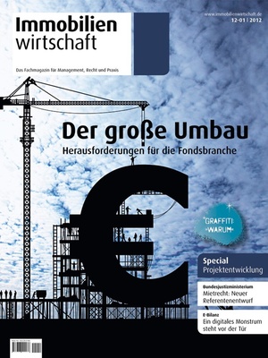Immobilienwirtschaft Ausgabe 12+/2011+ 1/2012 | Immobilienwirtschaft: Magazin für Management, Recht, Praxis