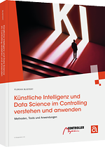 Künstliche Intelligenz und Data Science verstehen und anwenden
