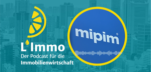 L'Immo-Podcast: Perspektiven von der Mipim 2026