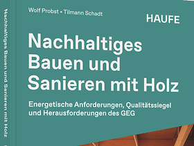 Nachhaltiges Bauen und Sanieren mit Holz