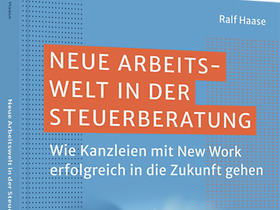 Neue Arbeitswelt in der Steuerberatung