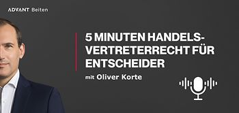 Podcast 5 Minuten Handelsvertreterrecht für Entscheider