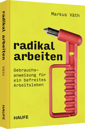 Radikal arbeiten