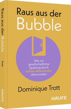 Raus aus der Bubble