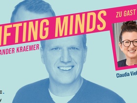 Shifting Minds #4 Dr. Claudia Viehweger